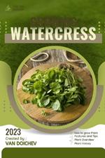 Watercress: Guide and overview