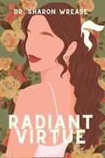 Radiant Virtue: Characters of a Godly Woman