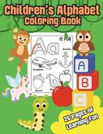 Children's Alphabet Coloring Book: 26 Pages of Learning Fun, Animals, Tracing