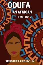 Odufa: An African Emotion