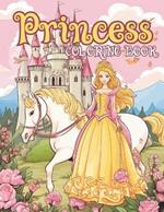 Princess Coloring Book: 50 Cute Pages for Girls of All Ages