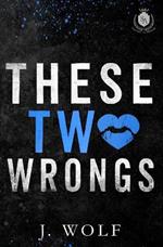 These Two Wrongs: Special Edition