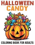 Halloween Candy Coloring Book for adults: Halloween Candy Coloring Book for adults