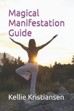 Magical Manifestation Guide