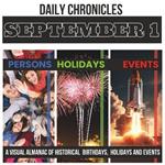 Daily Chronicles September 1: A Visual Almanac of Historical Events, Birthdays, and Holidays