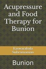 Acupressure and Food Therapy for Bunion: Bunion