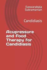 Acupressure and Food Therapy for Candidiasis: Candidiasis