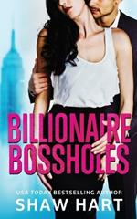 Billionaire Bossholes: The Complete Series