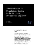 An Introduction to Foundations Design in the Arctic for Professional Engineers