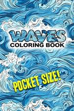 Waves Coloring Book: Pocket-Sized Edition