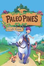 Paleo Pines Complete Guide: Best Tips, Tricks, and Strategies