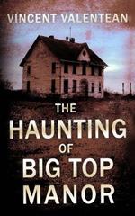 The Haunting of Big Top Manor