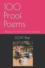 100 Proof Poems: Volume 2 In The Proof Poems Collection