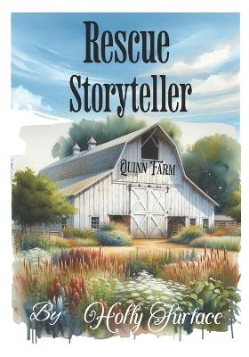 Rescue Storyteller: Quinn Farm - Holly Surface - cover