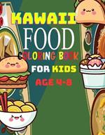 Kawaii Food Coloring Book For Kids: Colorful Kawaii Delights: A Sweet Adventure for Little Artists