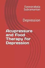 Acupressure and Food Therapy for Depression: Depression