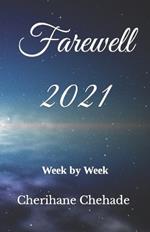 Farewell 2021: Week by Week