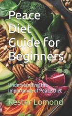 Peace Diet Guide for Beginners: Understanding the Importance of Peace Diet