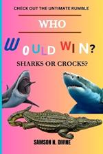 Who Would Win?sharks or Crocks?: check out the ultimate rumble