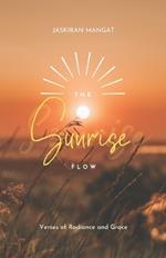 The Sunrise Flow: Verses of Radiance and Grace