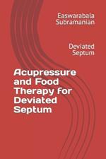 Acupressure and Food Therapy for Deviated Septum: Deviated Septum