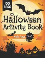 Halloween Activity Book- Kids: Ages 3-10:, Activities Book 100 page