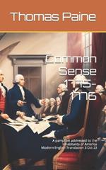 Common Sense 1775-1776: A pamphlet addressed to the Inhabitants of America