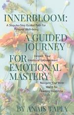 InnerBloom: A Guided Journey for Emotional Mastery