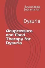 Acupressure and Food Therapy for Dysuria: Dysuria