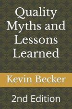 Quality Myths and Lessons Learned: 2nd Edition