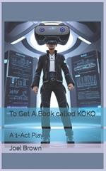 To Get A Book called KOKO: A 1-Act Play