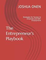 The Entrepreneur's Playbook: Strategies for Success in Corporate and Self-Employment