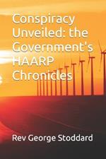 Conspiracy Unveiled: the Government's HAARP Chronicles