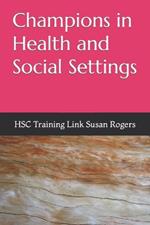 Champions in Health and Social Settings