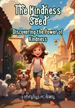 The Kindness Seed: Discovering the Power of Kindness