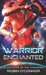 Warrior Enchanted: An Alien Gladiator Romance