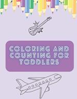 Coloring and Counting For Toddlers: Color and learn the number 1 to 20