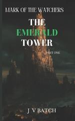 Mark of the Watchers: The Emerald Tower -part one