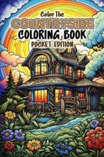 Color The Countryside Coloring Book: Pocket Edition