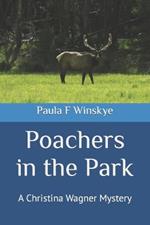 Poachers in the Park: A Christina Wagner Mystery