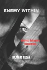 Enemy Within: Secrets, Betrayal & Redemption