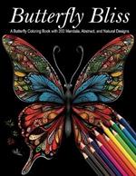 Butterfly Bliss Adult Coloring Book: Butterfly coloring with 200 digital download coloring pages