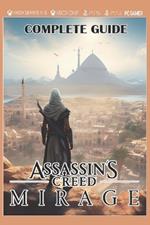 Assassin's Creed Mirage Complete Guide: Tips, Tricks, Strategies, Secrets and more !