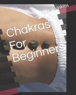 Chakras For Beginners