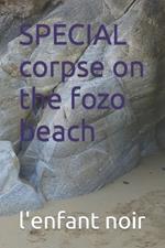 SPECIAL corpse on the fozo beach