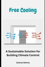 Free Cooling: A Sustainable Solution for Building Climate Control