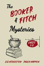 The Booker & Fitch Mysteries: Cases 1-3