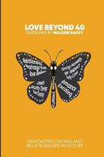 Love Beyond 40: Navigating Dating and Relationships in Midlife