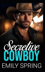 Secretive Cowboy: A Small Town Next Door Neighbor Romance