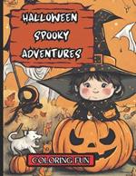 Halloween Spooky Adventures: Coloring Fun